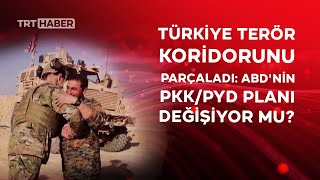 Türkiye terör koridoruna izin vermedi: ABD'nin PKK/PYD planı değişiyor mu?