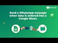 Send a WhatsApp message when data is entered into a Google Sheet.