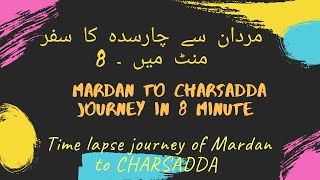 Mardan to Charsadda Journey in 8 Minutes | Mardan To Charsadda | Charsadda Road Mardan