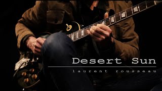 Démo Ebow - DESERT SUN - laurent rousseau