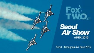 Highlights of Seoul Air Show - ADEX 2015 (Black Eagles, F-22, T-50)