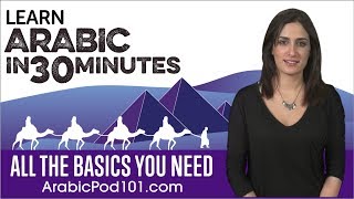 Learn Arabic in 30 Minutes - ALL the Basics You Need
