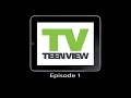 Teenview TV Episode 1 Season 3 - Because The Internet