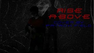 Rise Above 1 - Cover by Patrick Field