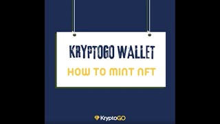 KryptoGO Wallet- How to Mint NFTs by Using KryptoGO Wallet (EN)