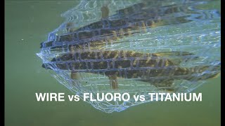 Which LEADER for ultra light fishing when PIKES are about? (Wire vs Fluoro vs Titanium)