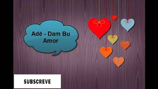 Adé - Dam Bu Amor