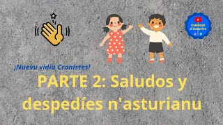 🗣️ PARTE 2: SALUDOS y conectores de discursu n'ASTURIANU 💙 | Crónicas d'Asturies