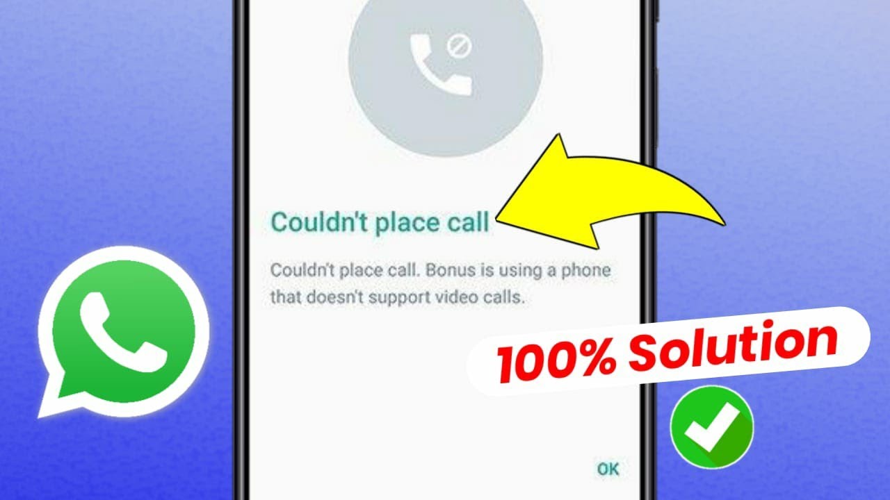 WhatsApp - Couldn't Place Call Problem Fix | Whatsapp Call Problem ...