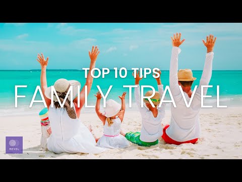 Traveling with children | Top 10 Family Travel Tips | Travel video