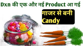 Dxn New Product Carrot Candy Launch । Dxn में एक बार फिर से Product की हुई Entry । Dxn New Product