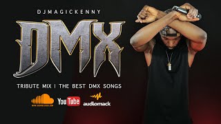 Dmx Tribute Mix | Rip Dmx |  The Best Dmx Songs Of All Time