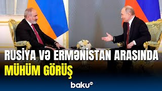 Putinlə Paşinyan arasında vacib razılaşma | Nələr müzakirə edildi?