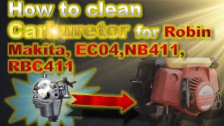 How to clean brushcutter carburetor for Robin, Makita model EC04, NB411, RBC411