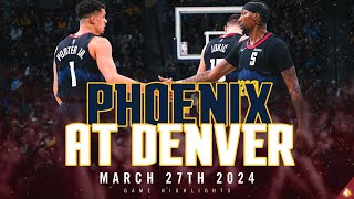 Denver Nuggets vs. Phoenix Suns  Game Highlights 🎥