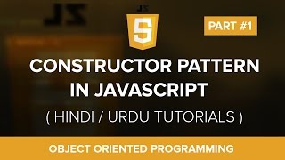 Constructor Pattern - Object Oriented Programming in JavaScript