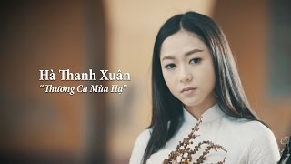 Hà Thanh Xuân giới thiệu clip MV "Thương Ca Mùa Hạ"