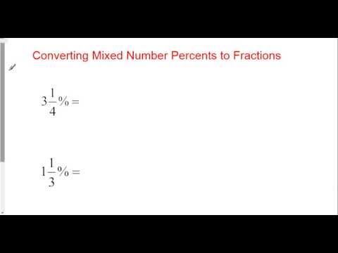 Converting Mixed Number Percents into Fractions Converting Mixed Number Percents into Fractions