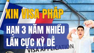 ỐI GIỜI ƠI ! Thủ tục xin visa Pháp hạn 3 năm nhiều lần không hề khó | Ngọc Trần Visa