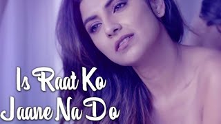 Is Raat Ko Jaane Na Do Lyrics – Sumedha Karmahe | #music #song