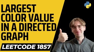 Largest Color Value in a Directed Graph - LeetCode 1857 - Python