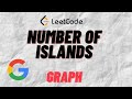 Number of islands || Google interview question on Graph || Leetcode 200