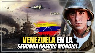 🔴La Participación de VENEZUELA en la Segunda Guerra Mundial - Historia de Venezuela - Resumen.