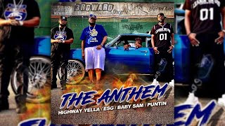 The Anthem - E.S.G. x BABY SAM x HIGHWAY YELLA x PUNTIN (EXPLICT AUDIO)