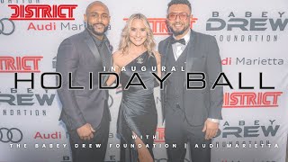 District Atlanta - Inaugural Holiday Ball with The Babey Drew Foundation and Audi Marietta