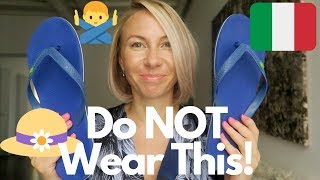 🔥WARNING🔥 WHAT NOT TO WEAR IN ITALY! ☀ ITALIAN DRESS CODE