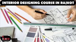 Interior Designing Course in Rajkot - Top Interior Design College - INIFD Rajkot