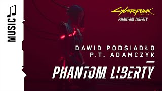 Dawid Podsiadło, P.T. Adamczyk — Phantom Liberty ( Cyberpunk 2077 Music )