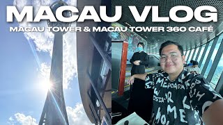 MACAU VLOG • Macau Tower \u0026 Macau Tower 360 Cafe (Revolving Restaurant) | Ivan de Guzman