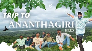 Ananthagiri hills vlog||అనంతగిరి కొండలు||A full day tour with friends ltelangana Top tourist place