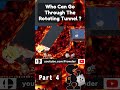 Who Can Make The Rotating Lava Tunnel ? Part 4