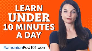 5 Easy Ways to Learn Romanian in Under 10 Minutes a Day