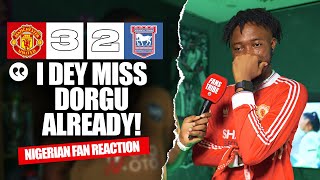 MANCHESTER UNITED 3-2 IPSWICH TOWN ( Kuro - NIGERIAN FAN REACTION) - Premier League 2024 -2025