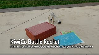 TheChanClan: KiwiCo - Bottle Rocket Tinker Crate Review and Demonstration