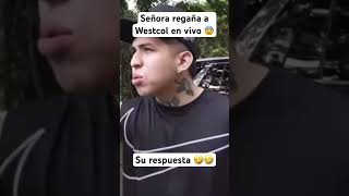 Una señora regaña a Westcol en el extensible. Mira su respuesta final 🤣 #westcol #fyp #fypシ゚viral