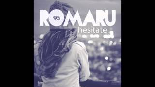 Romaru - Hesitate (Original Mix)