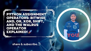 Python Assignment Operators: Bitwise AND, OR, XOR, Shift, and the Walrus Operator Explained! 🚀
