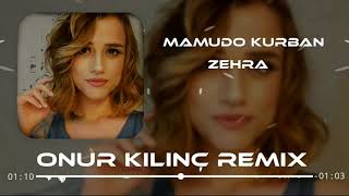 Zehra - Mamudo Kurban (Onur Kılınç Remix)