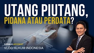 Utang Piutang, Pidana atau Perdata? #hukum #lawyer #pengacara