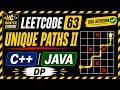 LeetCode 63 | Unique Paths II | Revision | C++ & Java Solution