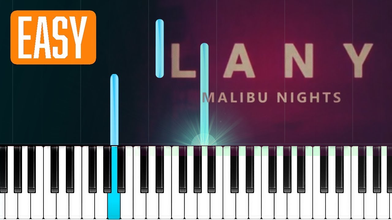 LANY - Malibu Nights (100% EASY PIANO TUTORIAL) - YouTube