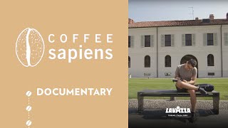 Coffee Sapiens - Documentary | Lavazza