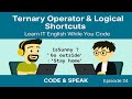 24. Ternary Operator and Logical Shortcuts in Javascript