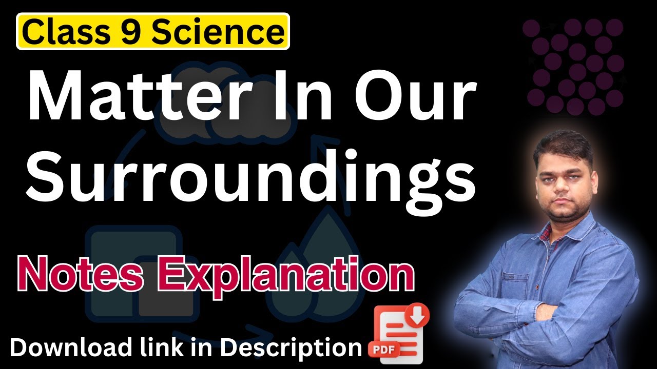 Class 9th Science Chapter 1 Matter In Our Surrounding Notes