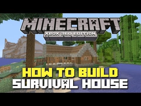 Minecraft Xbox 360: How to Build: Simple Survival House! Minecraft Xbox 360: How to Build: Simple Survival House!