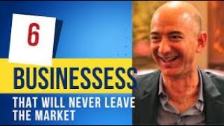 6 BUSINESSES THAT NEVER FAIL